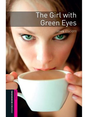 cover image of The Girl with Green Eyes  (Oxford Bookworms Series Starter)